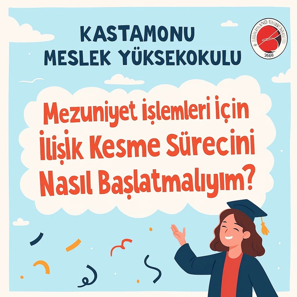 2024-2025 Bahar Dönemi Mezuniyet İşlemleri Hakkında Duyuru
