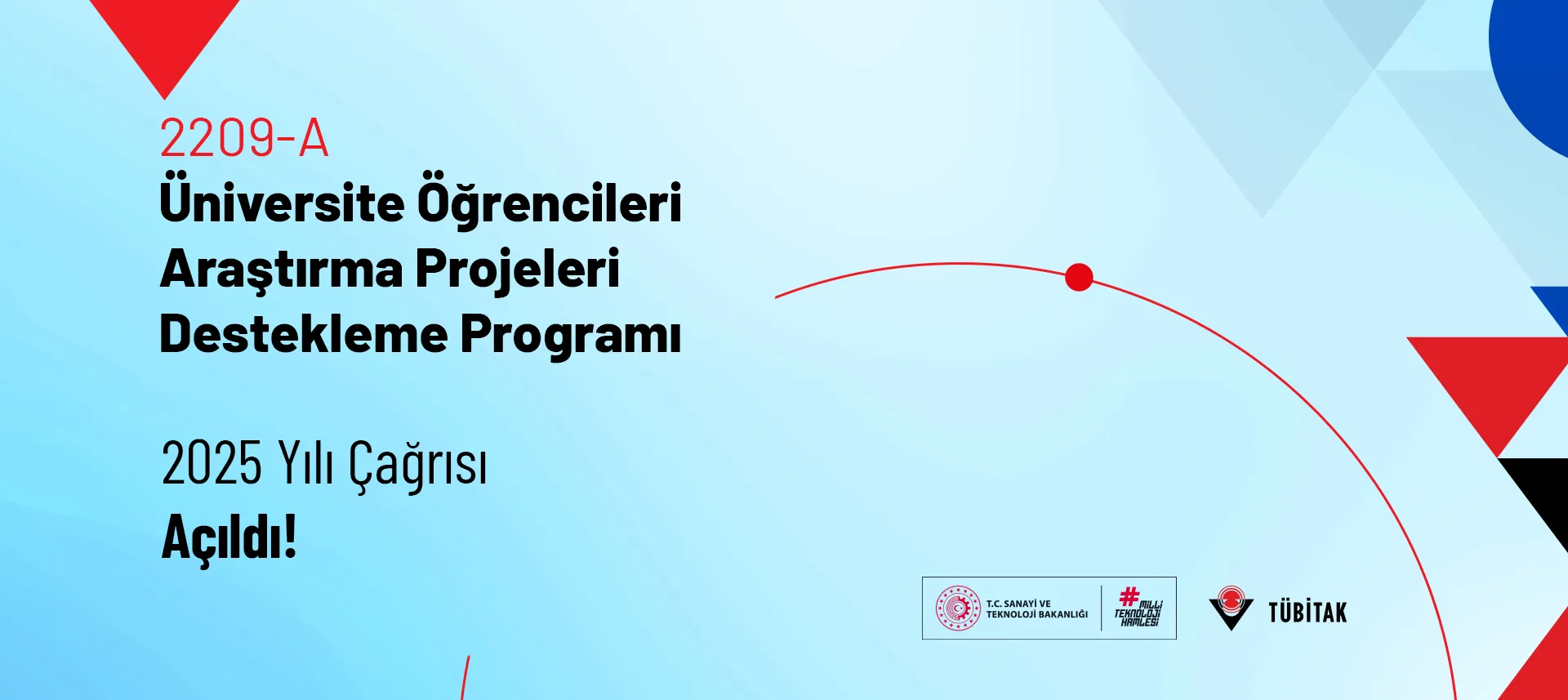 2209-A Üniversite Öğrencileri Araştırma Projeleri Destekleme Programı 2025 Yılı Çağrısı Açıldı