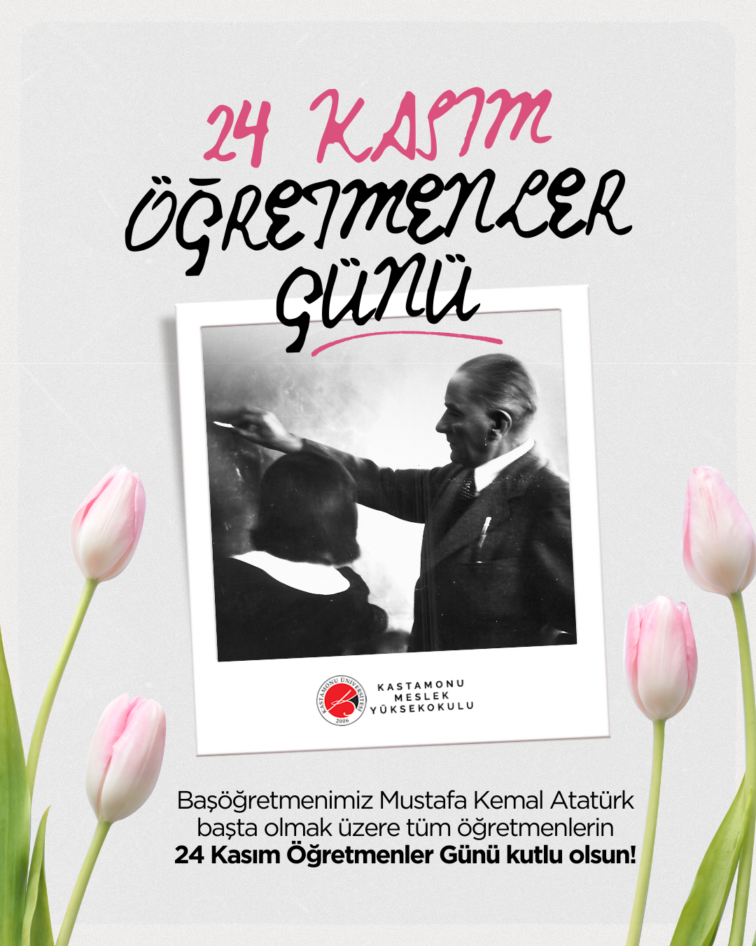 24 Kasım Öğretmenler Günü Kutlu Olsun...