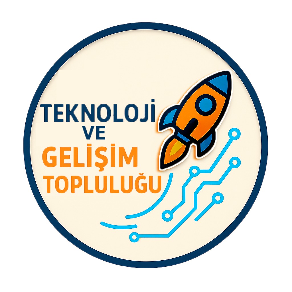 “Teknoloji ve Gelişim Topluluğu” Kuruldu
